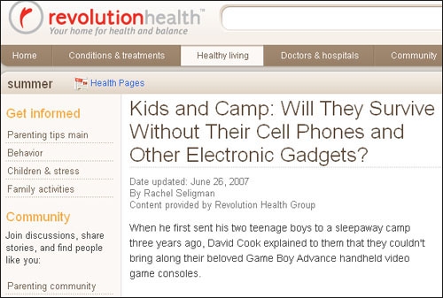 건강 사이트 revolutionhealth.com에 실린 기사로 10대들을 위한 캠프를 소개하고 있다. 이 캠프에는 게임기나 핸드폰을 가져가면 안 된다고 한다. '핸드폰이나 다른 전자 제품 없이 아이들이 살 수 있을까?'