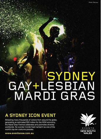호주의 시드니는 매년 세계 최대의 게이 & 레즈비언 축제인 '마디그라'로 유명하다.  '마디그라'는 '사육제의 마지막 날'을 의미하며 '시드니 마디그라'는 1978년 호주 동성애자들이 시드니 옥스포드 거리에 모여 '세계 게이 단합의 날'을 선포하고 소수자 인권보호를 주장하면서 시작되었다.