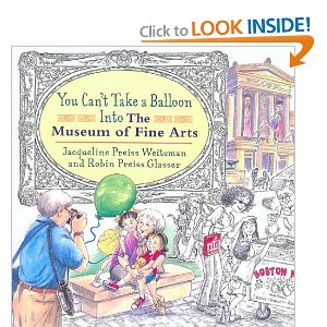 You can't take a ballon into the Museum of Fine- <You can't take a ballon into the Museum of Fine Arts>