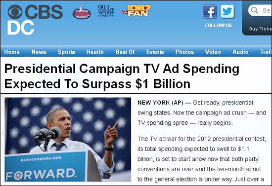 CBS뉴스도 "대선 캠페인 TV광고로 10억 달러 이상을 쓰게 될 것"이라고 보도했다. 