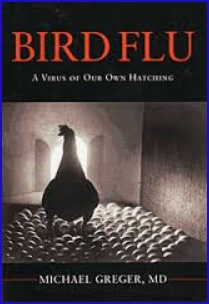 <조류인플루엔자: 인간이 부화시킨 바이러스> 원제: <Bird Flu: A Virus of Our Own Hatching> 저자인 마이클 그레거 박사는 광우병, 신종플루의 권위자로서 공장식 축산의 위험성을 알리고 있다.  