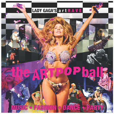  < Lady Gaga's artRAVE: The Artpop Ball Tour > 포스터
