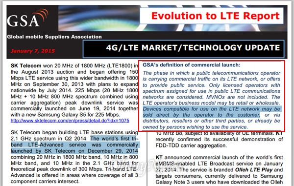 세계통신장비사업자연합회(Global mobile Suppliers Association, GSA)는 지난 7일 발간한 'LTE로의 진화 보고서'에서 SK텔레콤이 세계 최초로 3밴드 LTE-A 서비스를 상용화했다고 밝혔다. GSA는 서비스 상용화 기준으로 '서비스 단말기 소비자 판매'를 규정하고 있다(오른쪽 빨간색 상자 안).  
