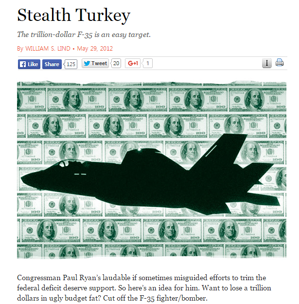 미국의 군사전문가 윌리엄 린드는 <theamericanconservative>에 쓴 글에서 F-35의 문제를 지적하며 'Stealth Turkey'라는 표현을 썼다 