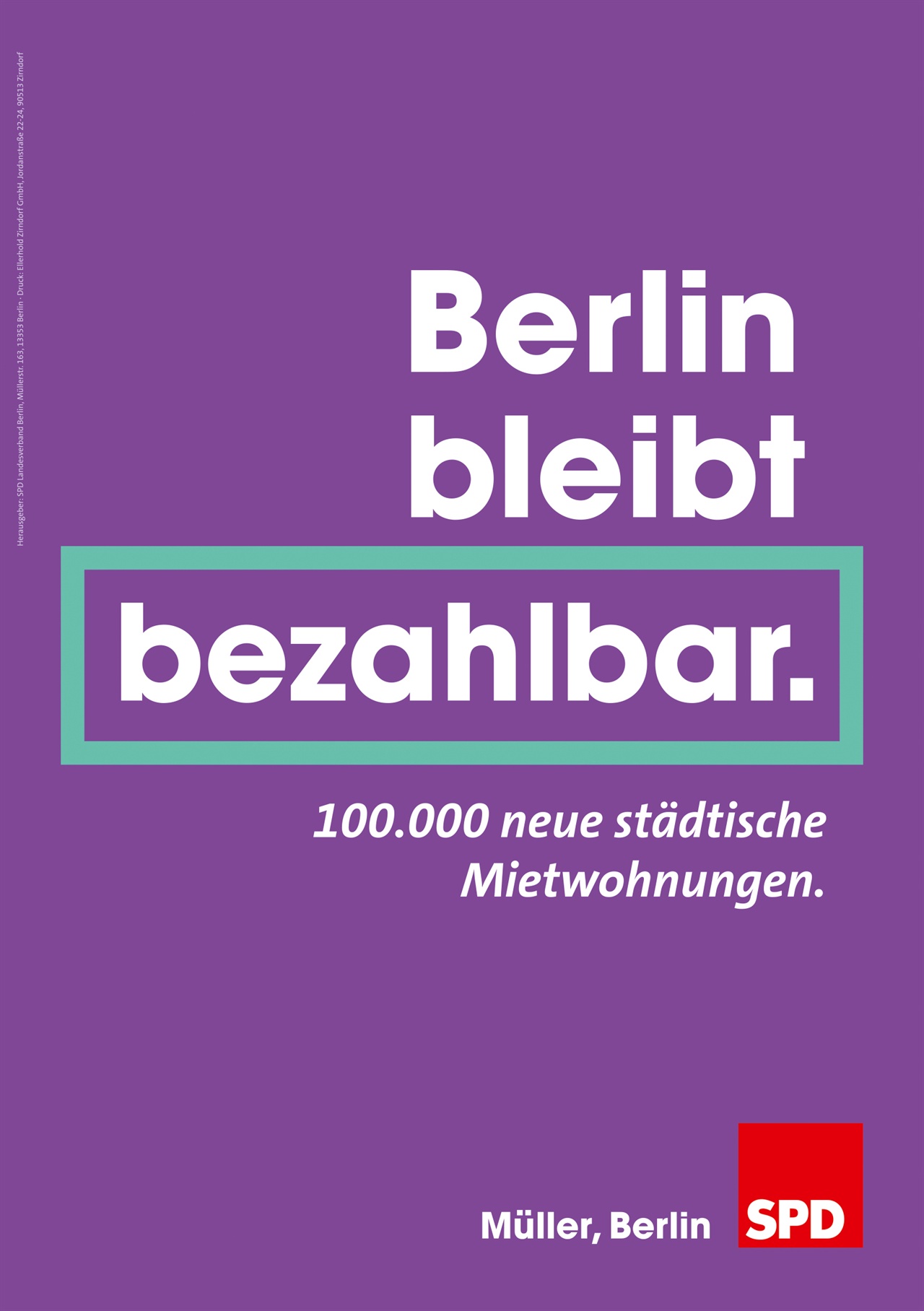 사민당의 선거 포스터 중 주거 관련 테마. “베를린은 (월세가 저렴하여) 지불 가능한 도시로 남는다.”