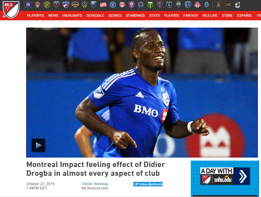  작년 10월, MLS 공식 홈페이지에 떴던 기사. 드록바가 몬트리올 임팩트에 끼친 긍정적 영향들을 소개하고 있다.