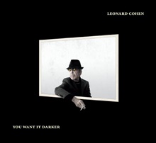  Leonard Cohen 'You Want It Darker'