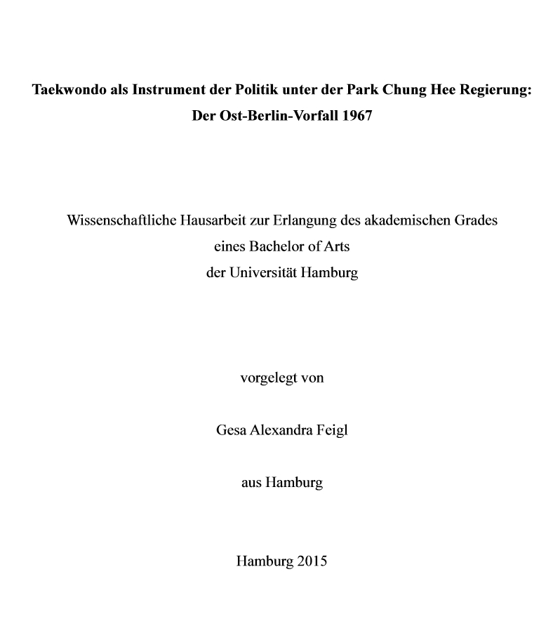 게자 파이글 씨가 2015년에 쓴 졸업논문 ‘박정희 정부의 태권도 정치도구화 연구(Taekwondo als Instrument der Politik unter der Park Chung Hee Regierung: Der Ost-Berlin-Vorfall 1967)’의 표지.
