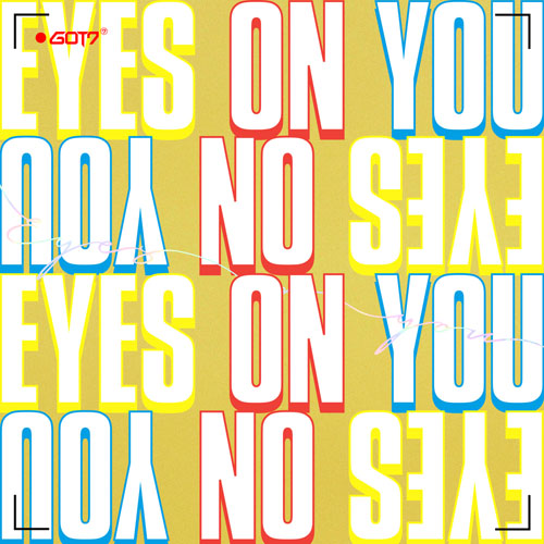  갓세븐의 새 앨범 <아이즈 온 유(Eyes On You)> 커버.