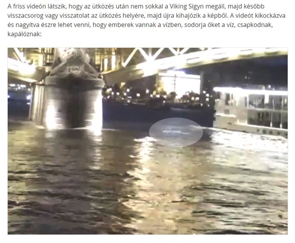 헝가리 여객선협회가 1일 올린 사고영상을 분석한 인터넷신문 <index>는 영상에서 물에 빠진 사람 5~6명의 움직임이 확인된다고 보도했다.