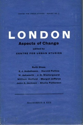 [London, Aspects of Change, 1964] 표지 1964년 사회학자 루스 글라스(Ruth Glass)가 젠트리피케이션의 개념을 처음으로 소개했다. 