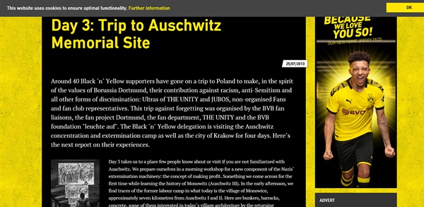  지난 2013년 7월, 독일 프로축구팀 보르시아 도르트문트 측이 인종차별에 반대하는 뜻에서 팬들과 함께 아우슈비츠 관련 지역을 여행하는 행사를 진행했다고 밝혔다.