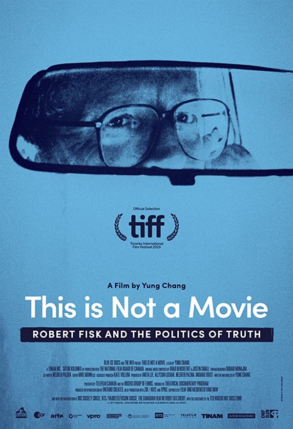  캐나다 영화 <이것은 영화가 아니다> 포스터. 특파원이자 빈 라덴을 인터뷰한 언론인 로버트 피스크의 삶을 다룬 다큐멘터리.
