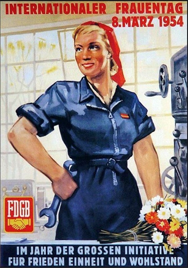동독의 여성의 날 포스터: 동독 시절 여성의 90%이 직업을 가지고 있었다.
