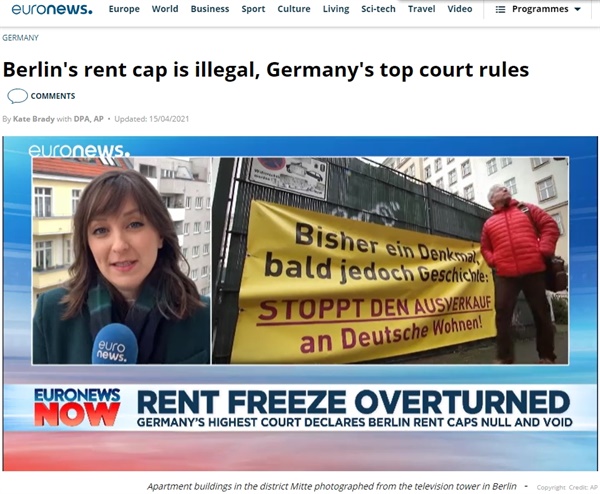 독일 수도인 베를린의 월세상한제(월세동결) 관련, 법원의 위헌 판결로 인해 임대인들의 손해액 요구 등 혼란초래가 예상된다고 전하는 유로뉴스(euronews.com) 방송. 방송에 따르면 독일 베를린 거주민들 중 아파트 보유자는 약18%뿐이라고 한다.