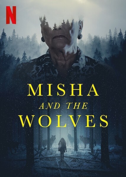  넷플릭스 오리지널 다큐멘터리 <미샤와 늑대들> 포스터.