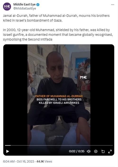 23년 전 이스라엘군의 총격으로 아들을 잃은 아버지가 이번에는 이스라엘군의 무차별 공습에 형제 두 명을 잃었다. 중동과 북아프리카 지역의 뉴스를 보도하는 언론 <미들이스트아이>는 16일 "무함마드 알 두라의 아버지 자말 알 두라가 이스라엘의 가자지구 폭격으로 목숨을 잃은 형제들을 애도하고 있다"며 영상을 게시했다.